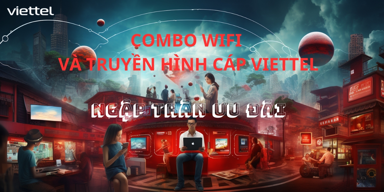Combo Wifi Và Truyền Hình Cáp Viettel