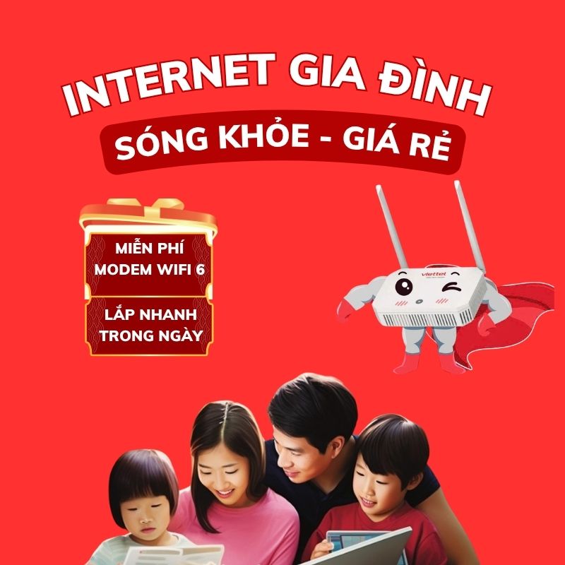 4 Gói Cước Internet Gia Đình Của Viettel Mới Giá Rẻ Được Tin Dùng