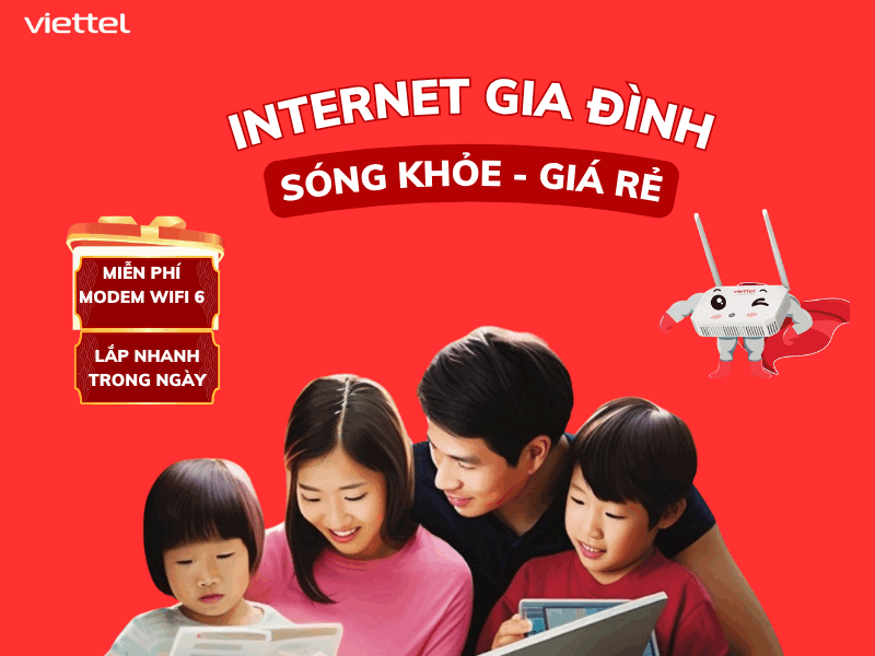 4 Gói Cước Internet Gia Đình Của Viettel Mới Giá Rẻ Được Tin Dùng